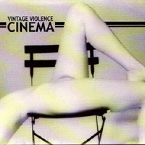 album Cinema - Vintage Violence