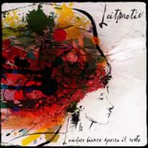 album L'Audace Bianco Sporca il Resto - Leitmotiv