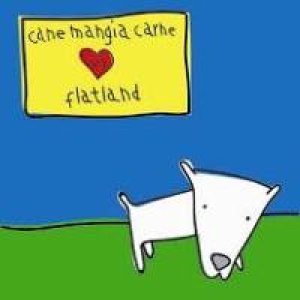 album canemangiacarne vs flatland - Flatland
