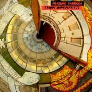 album Tempi Imperfetti - Frazione Fabbrica
