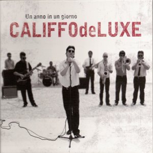 album Un anno in un giorno - Califfo de Luxe