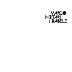 album Babele - Marco Notari