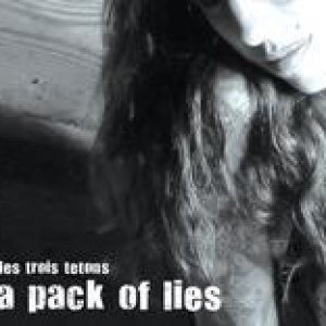 album A Pack Of Lies - Les Trois Tetons