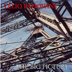 album The Big Picture - Lelio Padovani