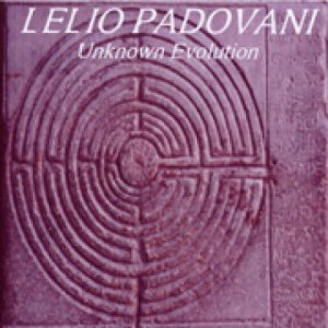 album Unknown Evolution - Lelio Padovani