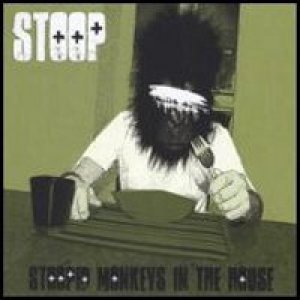 album Stoopid Monkeys in the house - Stoop