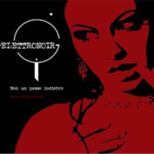 album Non Un Passo Indietro - Elettronoir