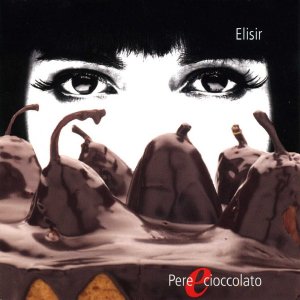 Elisir /Pere e Cioccolato
