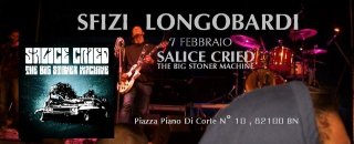 7 FEBBRAIO 2014 SALICE CRIE THE BIG STONER MACHINE @ SFIZI LONGOBARDI BENEVENTO
