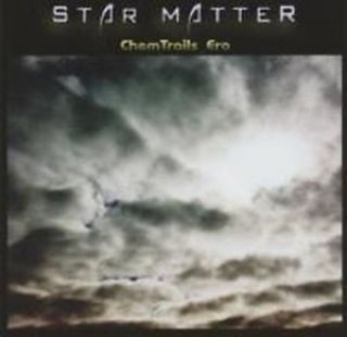 STAR MATTER - Chemtrail Era - CD