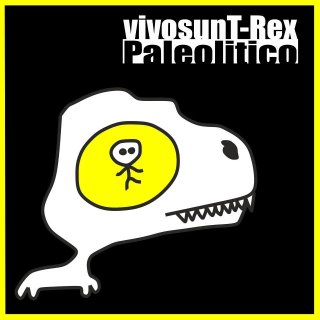 vivosunT-Rex - Paleolitico