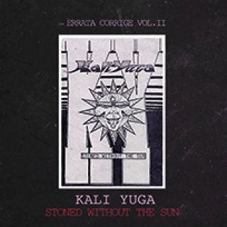 Kali Yuga - Stoned Without The Sun
