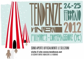 APERTE LE SELEZIONI PER TENDENZE FESTIVAL 2012!