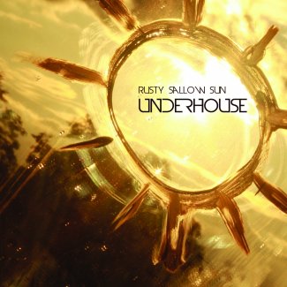 underhouse - rusty sallow sun.jpg