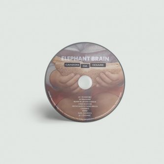 Elephant Brain - Canzoni da Odiare (CD)