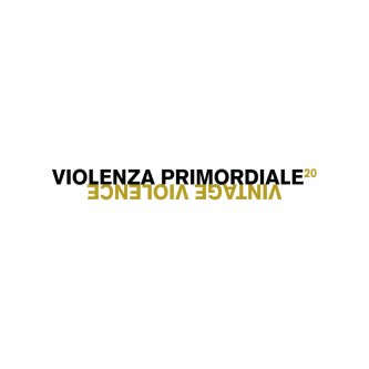 Violenza Primordiale (BEST OF) - 2022