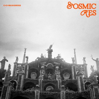 C+C=Maxigross – Cosmic Res