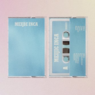 'Meijic Inca - Meijic Inca' cassetta (Limited Edition)