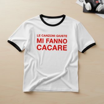 T-SHIRT | Le canzoni giuste mi fanno cacare