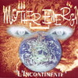 Copertina dell'album L'incontinente, di Mother Energy