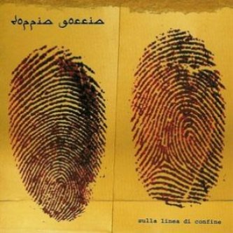 Copertina dell'album sulla linea di confine, di Doppia Goccia