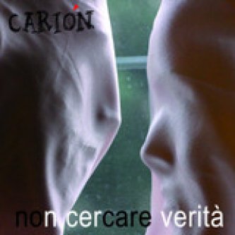 Copertina dell'album Non cercare verità, di Cariòn