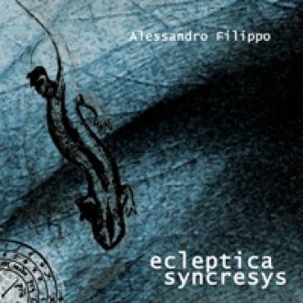 Copertina dell'album Ecleptica Syncresys, di Alessandro Filippo