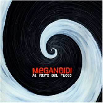 Copertina dell'album Al Posto Del Fuoco, di Meganoidi