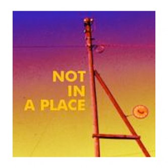 Copertina dell'album Not in a place, di Not in a place