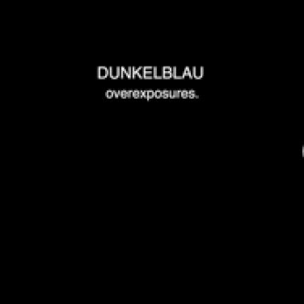 Copertina dell'album Overexposures, di Dunkelblau