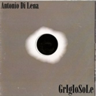 Copertina dell'album Grigio Sole, di Antonio Di Lena