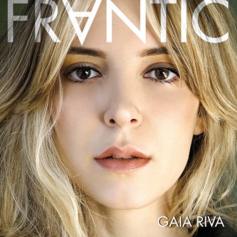 Copertina dell'album FRANTIC, di Gaia Riva