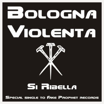 Copertina dell'album Si Ribella, di Bologna violenta