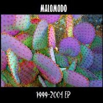 Copertina dell'album EP 1999-2004 (autoprodotto), di Malomodo