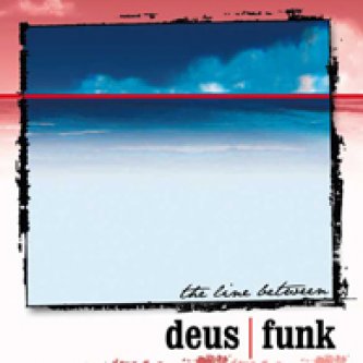 Copertina dell'album The Line Between, di Deus Funk