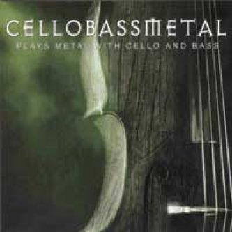 Copertina dell'album CELLOBASSMETAL plays metal with cello and bass, di cellobassmetal