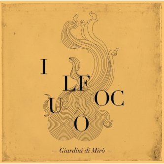 Copertina dell'album Il Fuoco, di Giardini di Mirò