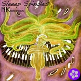 Copertina dell'album Sleep Spindles, di NK - Nino Lo Bue