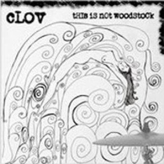 Copertina dell'album This is not woodstock, di Clov