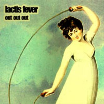 Copertina dell'album out out out EP, di Lactis fever