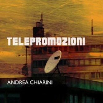 Copertina dell'album Telepromozioni (single), di Andrea Chiarini