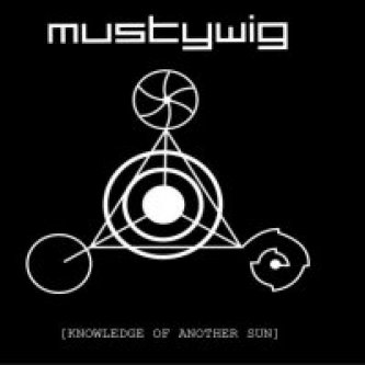 Copertina dell'album Knowledge Of Another Sun, di Musty Wig