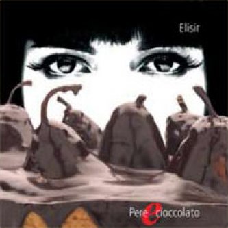 Copertina dell'album Pere e cioccolato, di Elisir