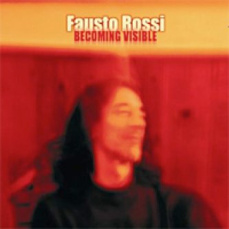 Copertina dell'album Becoming Visible, di Fausto Rossi (Faust'O)