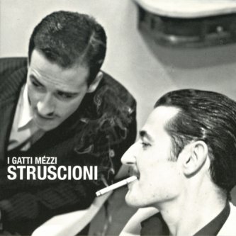 Copertina dell'album Struscioni, di I Gatti Mezzi