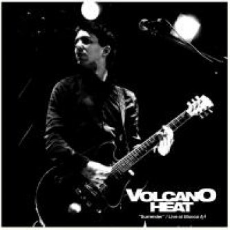 Copertina dell'album Surrender / Live at Blocco A, di Volcano Heat