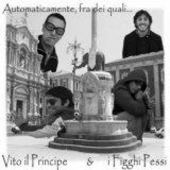 Copertina dell'album Automaticamente, fra dei quali, di Vito Il Principe e i Figghi Pessi