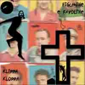 Copertina dell'album Figurine e Favoline, di Klippa Kloppa