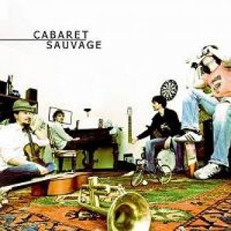 Copertina dell'album Cabaret Sauvage, di Cabaret Sauvage