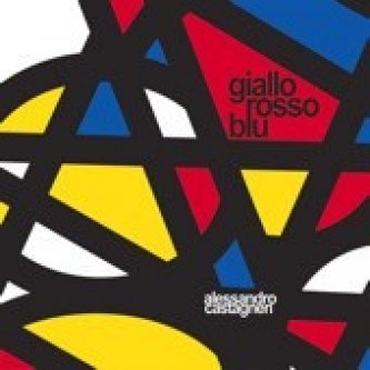 Copertina dell'album Giallo Rosso Blu, di Alessandro Castagneri
